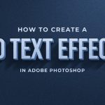 3D Text Effect in Photoshop Unleashing Your Creativity