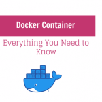 Docker for Beginners What You Need to Know