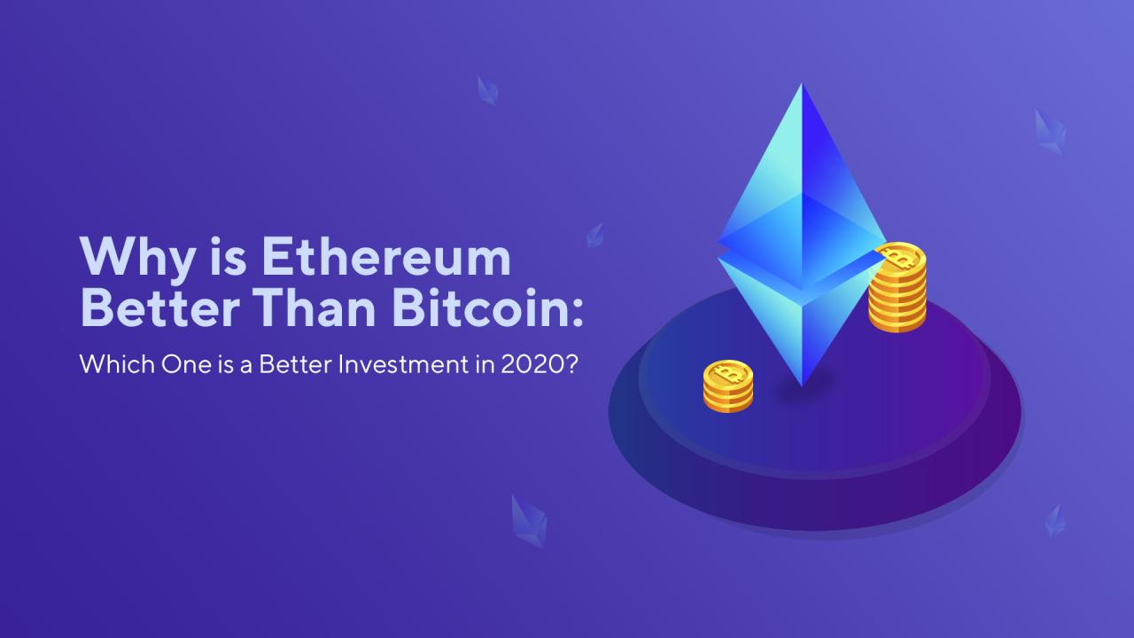 Ethereum vs. Bitcoin: Which Is the Better Investment?