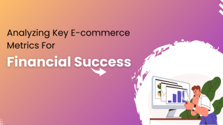 Integrating Financial Analysis into E-Commerce Strategy for Success