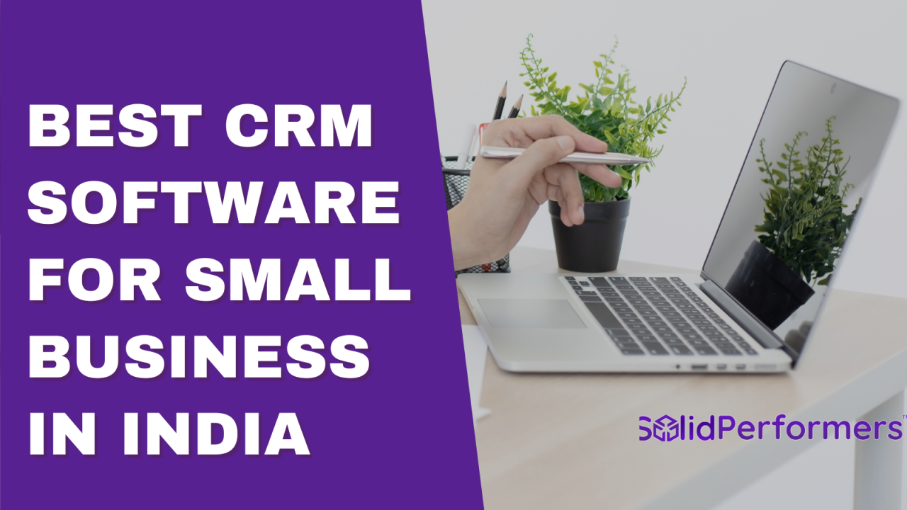 Best CRM Software for Small Business: Why do You Need One and How to Choose Best CRM Software for Small Business: Why do You Need One and How to Choose