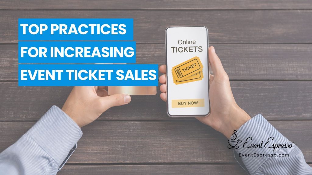100+ Strategies To Increase Event Ticket Sales | Event Espresso 100+ Strategies To Increase Event Ticket Sales | Event Espresso