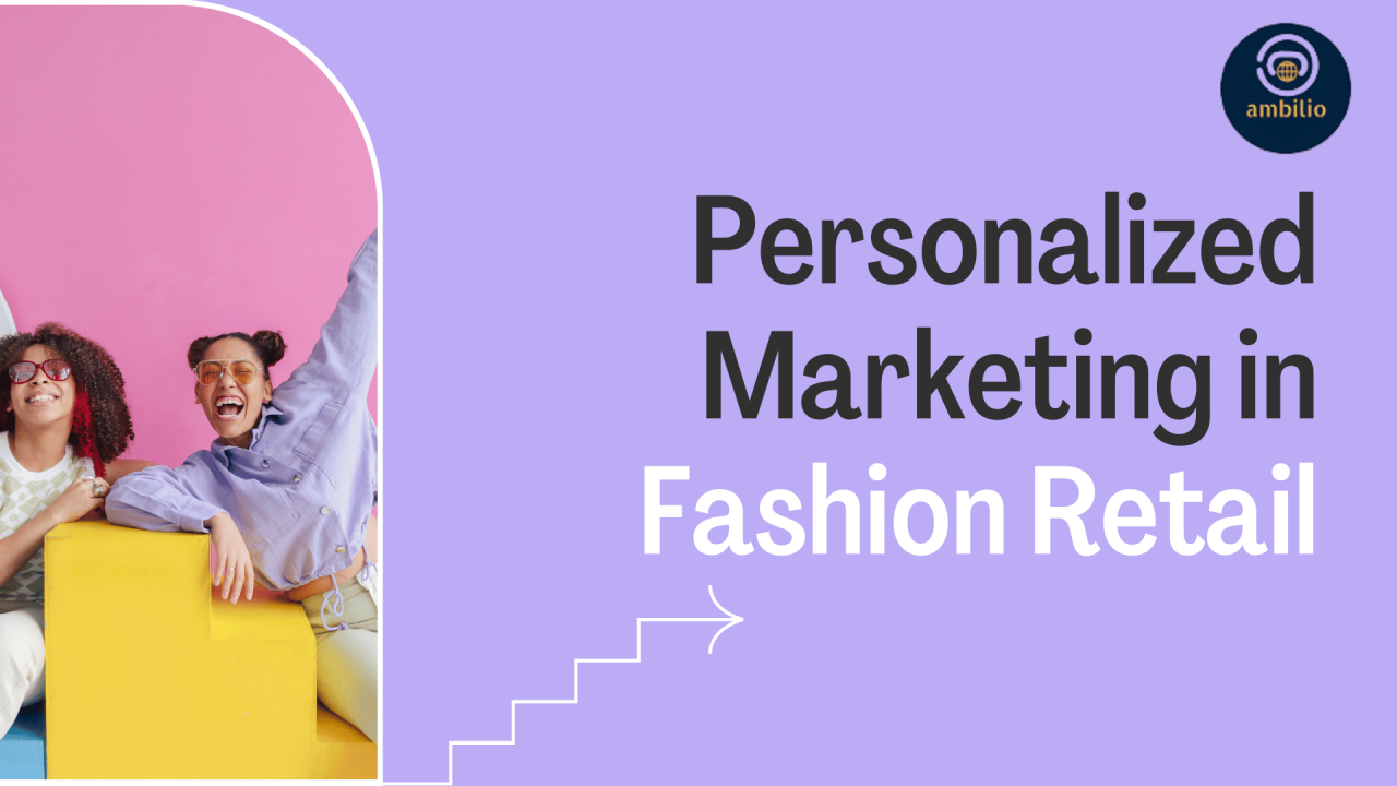 Personalized Marketing in Fashion Retail: Approaches and Benefits Emerging Market Opportunities in Personalized Ceremony Merchandise