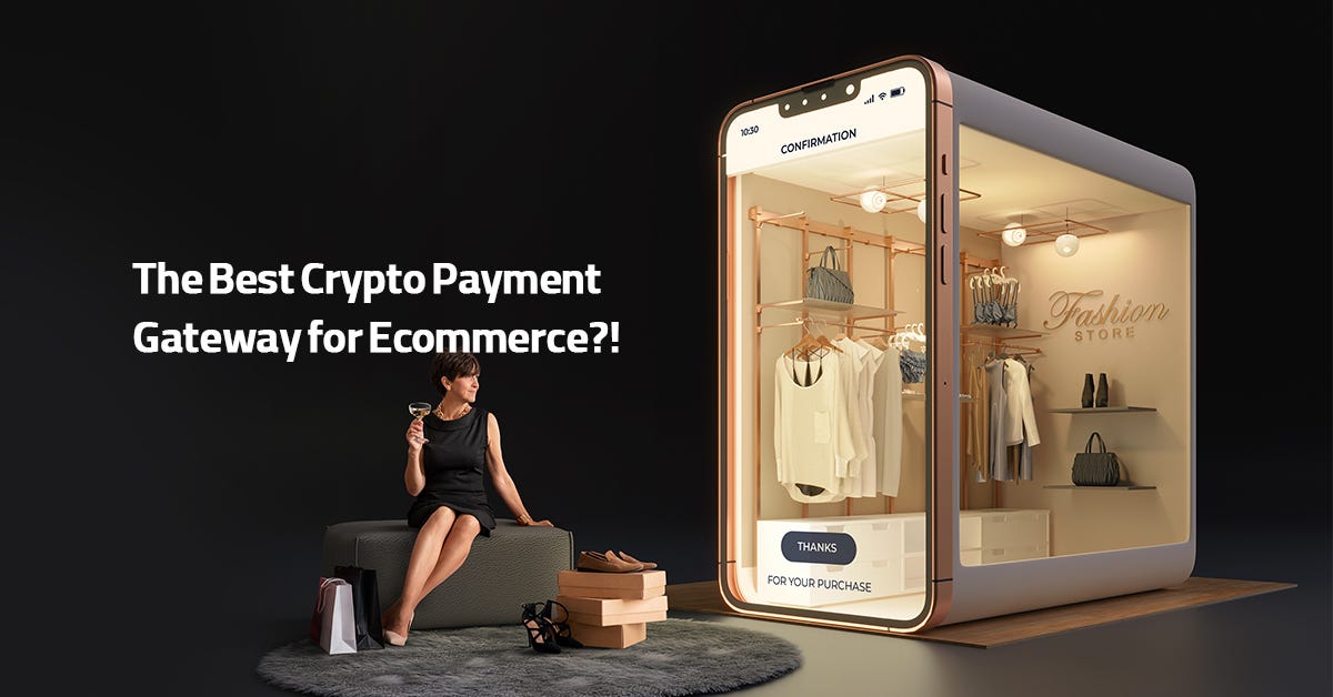 The 5 Best Crypto Payment Gateways for E-commerce | by Kevin | Jan ... The 5 Best Crypto Payment Gateways for E-commerce | by Kevin | Jan ...