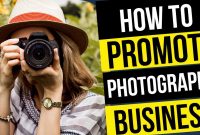 Creative Ways to Promote Photography Services and Products