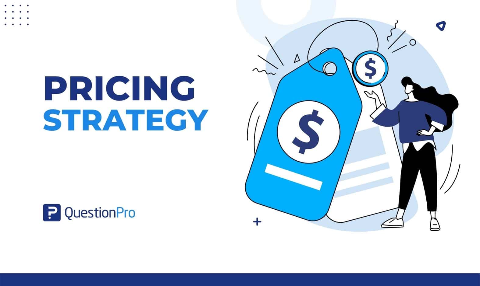 Pricing Strategy: What it is, 7 Types + Examples | QuestionPro Pricing Models for Maximizing Revenue in the Gaming Industry