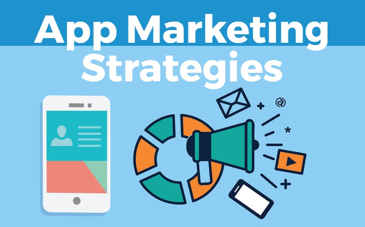 Best Strategies for Mobile App Marketing in 2021 Effective Marketing Strategies to Boost Mobile App Sales and In App Purchases